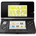 Émuler la 3DS sur PC : tuto, astuces, conseils et guide pour jouer aux jeux Nintendo sur ordinateur