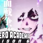 My Hero Academia saison 6 : sortie Netflix, trailer, arcs manga