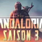 The Mandalorian saison 3 : date de sortie, trailer, casting, scénario... Tout ce que l'on sait