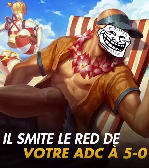Il Smite le red alors que votre ADC est super fed