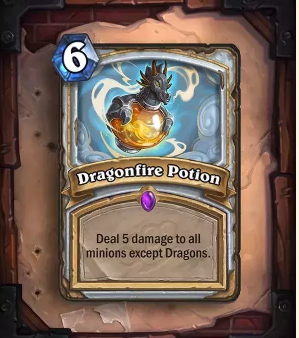 Potion feu de dragon : inflige 5 dégâts à tous les serviteurs sauf les Dragons